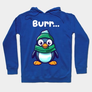 BURRR (It's Cold Outside) Hoodie